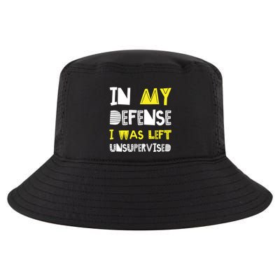 In My Defense I Was Left Unsupervised Cool Comfort Performance Bucket Hat