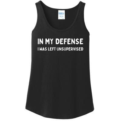 In My Defense I Was Left Unsupervised Ladies Essential Tank