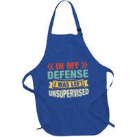 In My Defense I Was Left Unsupervised Full-Length Apron With Pockets