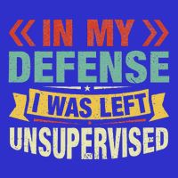 In My Defense I Was Left Unsupervised Full-Length Apron With Pockets