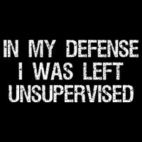 In My Defense I Was Left Unsupervised Funny Trouble Maker Drawstring Bag