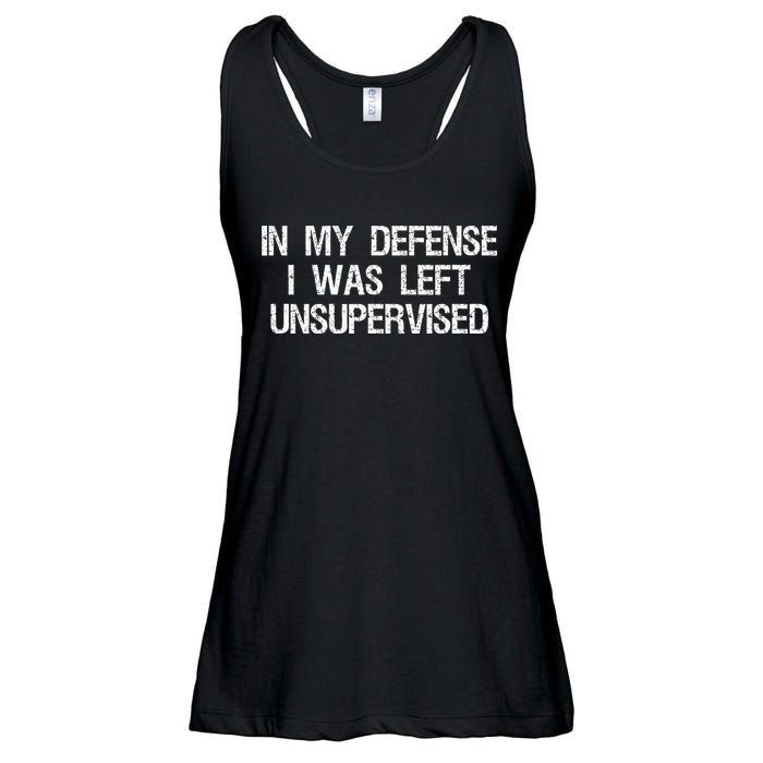 In My Defense I Was Left Unsupervised Funny Trouble Maker Ladies Essential Flowy Tank