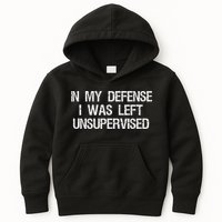 In My Defense I Was Left Unsupervised Funny Trouble Maker Kids Hoodie