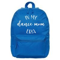 In My Dance Mom Era Script Cute Gift 16 in Basic Backpack