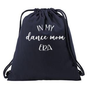 In My Dance Mom Era Script Cute Gift Drawstring Bag