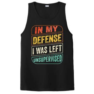 In My Defense I Was Left Unsupervised Funny Dad Joke PosiCharge Competitor Tank