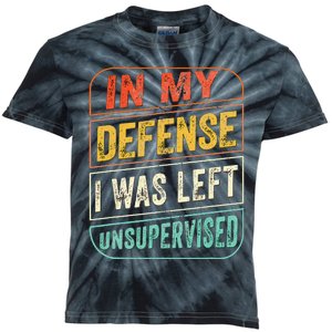 In My Defense I Was Left Unsupervised Funny Dad Joke Kids Tie-Dye T-Shirt