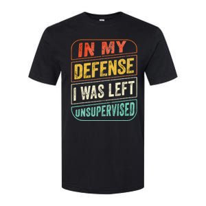 In My Defense I Was Left Unsupervised Funny Dad Joke Softstyle CVC T-Shirt