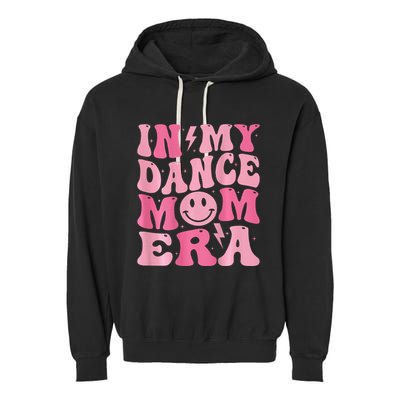 In My Dance Mom Era (On Back) Garment-Dyed Fleece Hoodie
