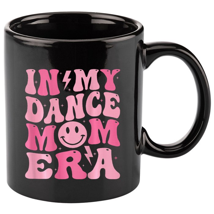 In My Dance Mom Era (On Back) 11oz C Handle Ceramic Mug