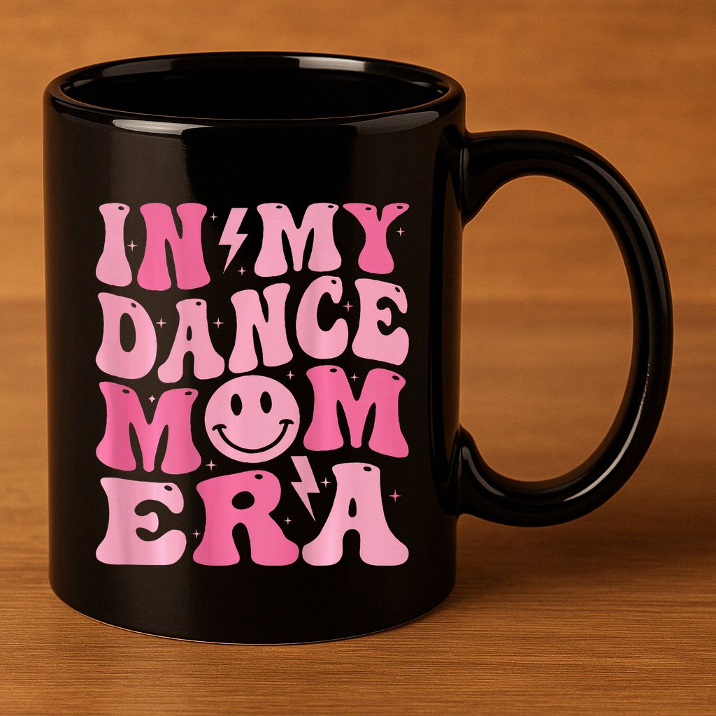 In My Dance Mom Era (On Back) 11oz C Handle Ceramic Mug