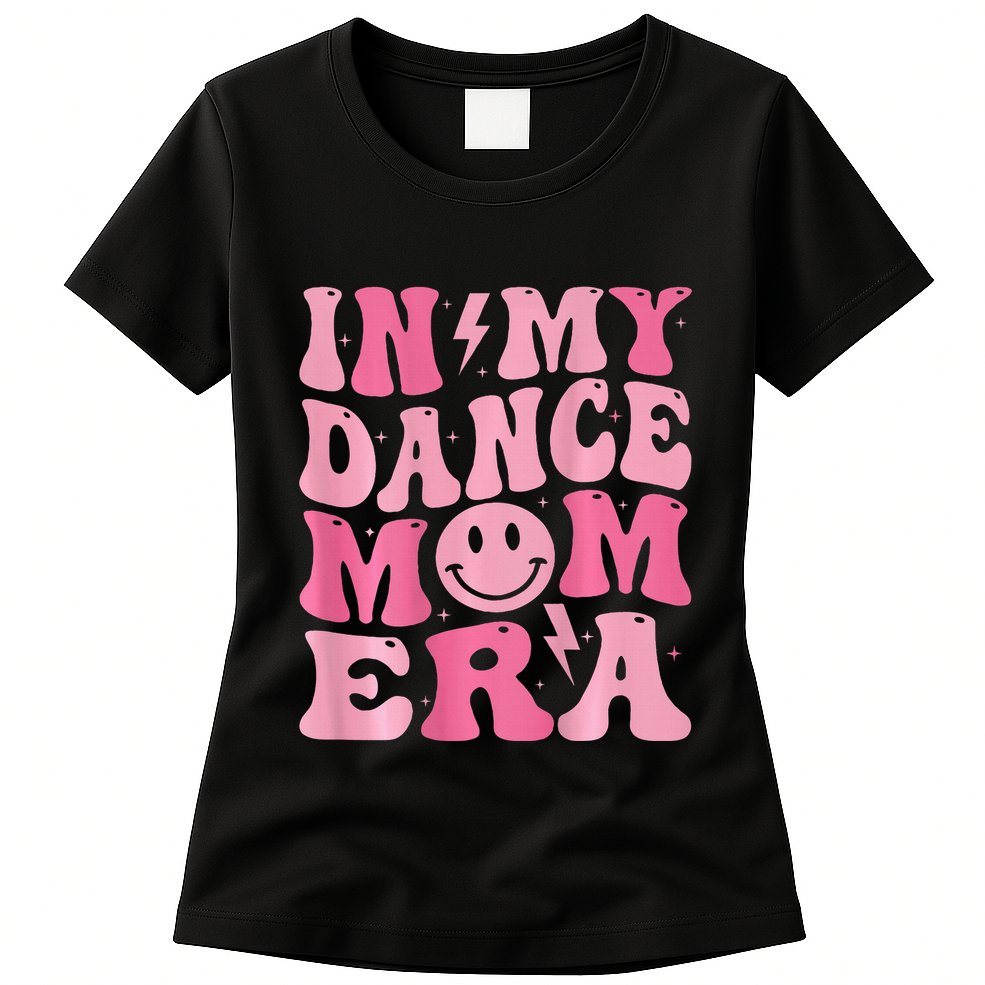 In My Dance Mom Era (On Back) Womens T-Shirt