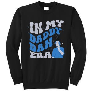 In My Daddy Dan Era Funny Papa Daddy Fathers Day Sweatshirt