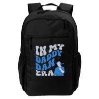 In My Daddy Dan Era Funny Papa Daddy Fathers Day Backpack