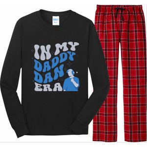 In My Daddy Dan Era Funny Papa Daddy Fathers Day Long Sleeve Pajama Set