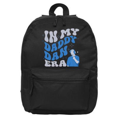In My Daddy Dan Era Funny Papa Daddy Fathers Day 16 in Basic Backpack
