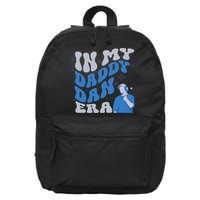 In My Daddy Dan Era Funny Papa Daddy Fathers Day 16 in Basic Backpack