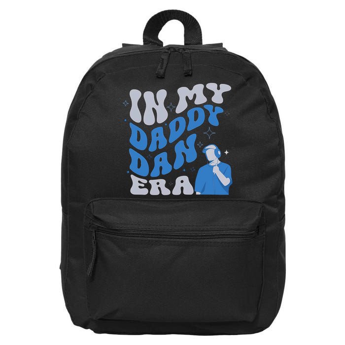 In My Daddy Dan Era Funny Papa Daddy Fathers Day 16 in Basic Backpack