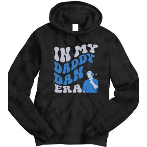 In My Daddy Dan Era Funny Papa Daddy Fathers Day Tie Dye Hoodie