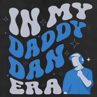 In My Daddy Dan Era Funny Papa Daddy Fathers Day Hat