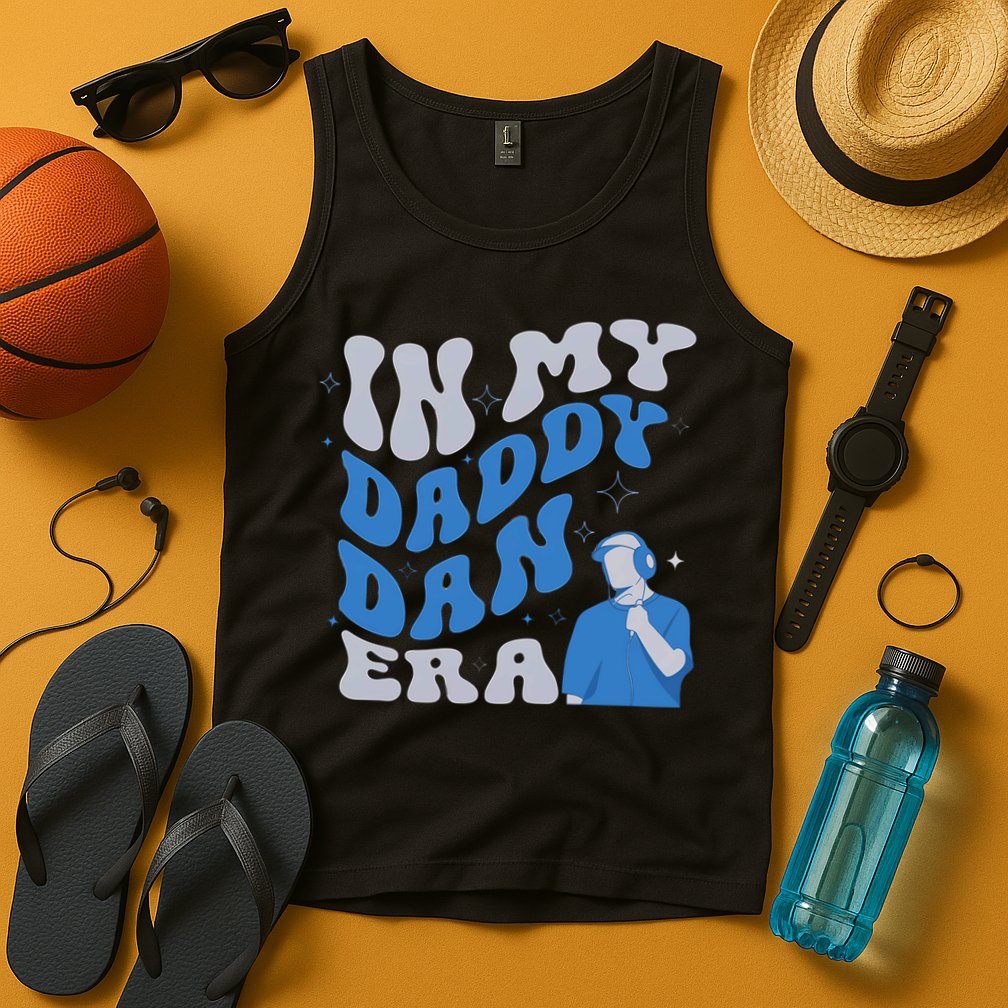 In My Daddy Dan Era Funny Papa Daddy Fathers Day Tank Top