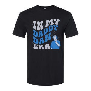 In My Daddy Dan Era Funny Papa Daddy Fathers Day Softstyle CVC T-Shirt