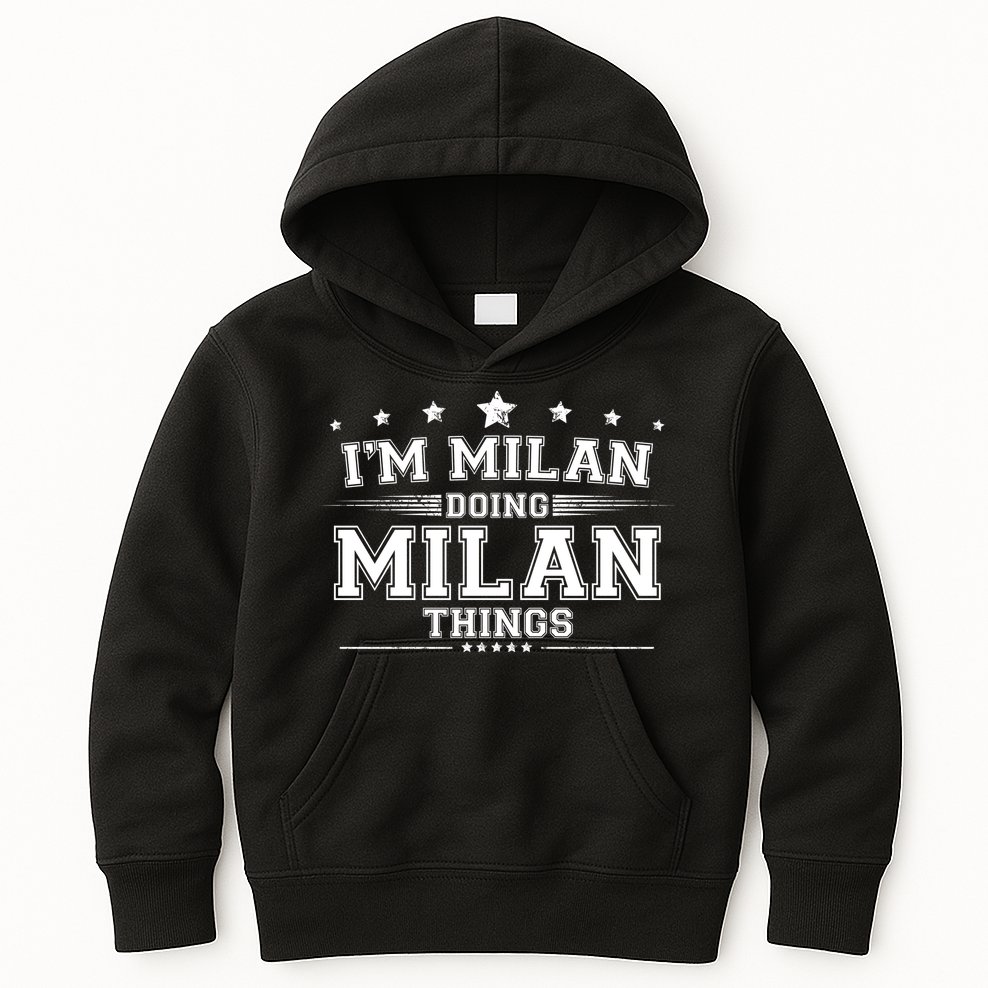 Im Milan Doing Milan Things Kids Hoodie