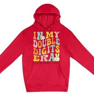 In My Double Digits Era 10th Birthday Premium Pullover Hoodie