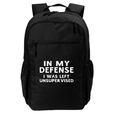 In My Defense I Was Left Unsupervised Funny Gifts Daily Commute Backpack
