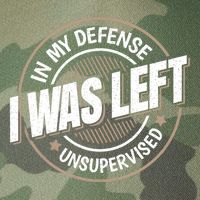 In My Defense I Was Left Unsupervised Funny Saying Graphic Legacy Tie Dye Trucker Hat