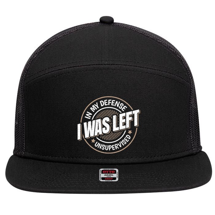 In My Defense I Was Left Unsupervised Funny Saying Graphic 7 Panel Mesh Trucker Snapback Hat