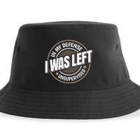 In My Defense I Was Left Unsupervised Funny Saying Graphic Sustainable Bucket Hat
