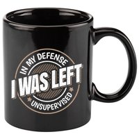 In My Defense I Was Left Unsupervised Funny Saying Graphic 11oz C Handle Ceramic Mug