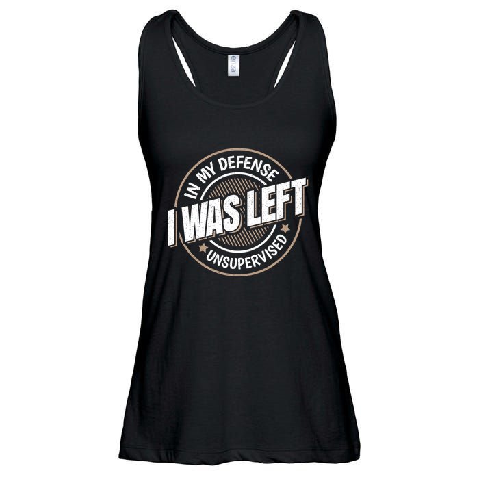 In My Defense I Was Left Unsupervised Funny Saying Graphic Ladies Essential Flowy Tank
