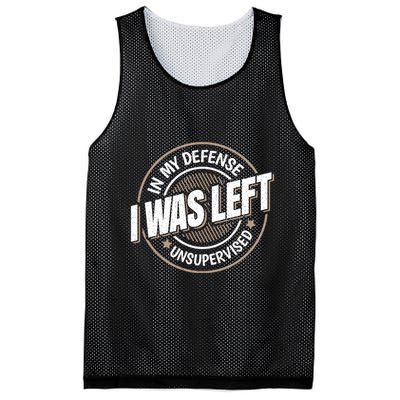 In My Defense I Was Left Unsupervised Funny Saying Graphic Mesh Reversible Basketball Jersey Tank
