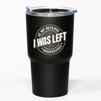 In My Defense I Was Left Unsupervised Funny Saying Graphic Tumbler