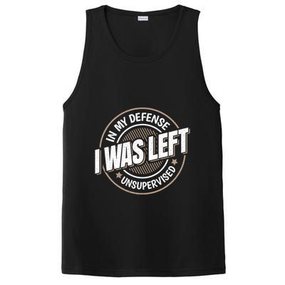 In My Defense I Was Left Unsupervised Funny Saying Graphic PosiCharge Competitor Tank