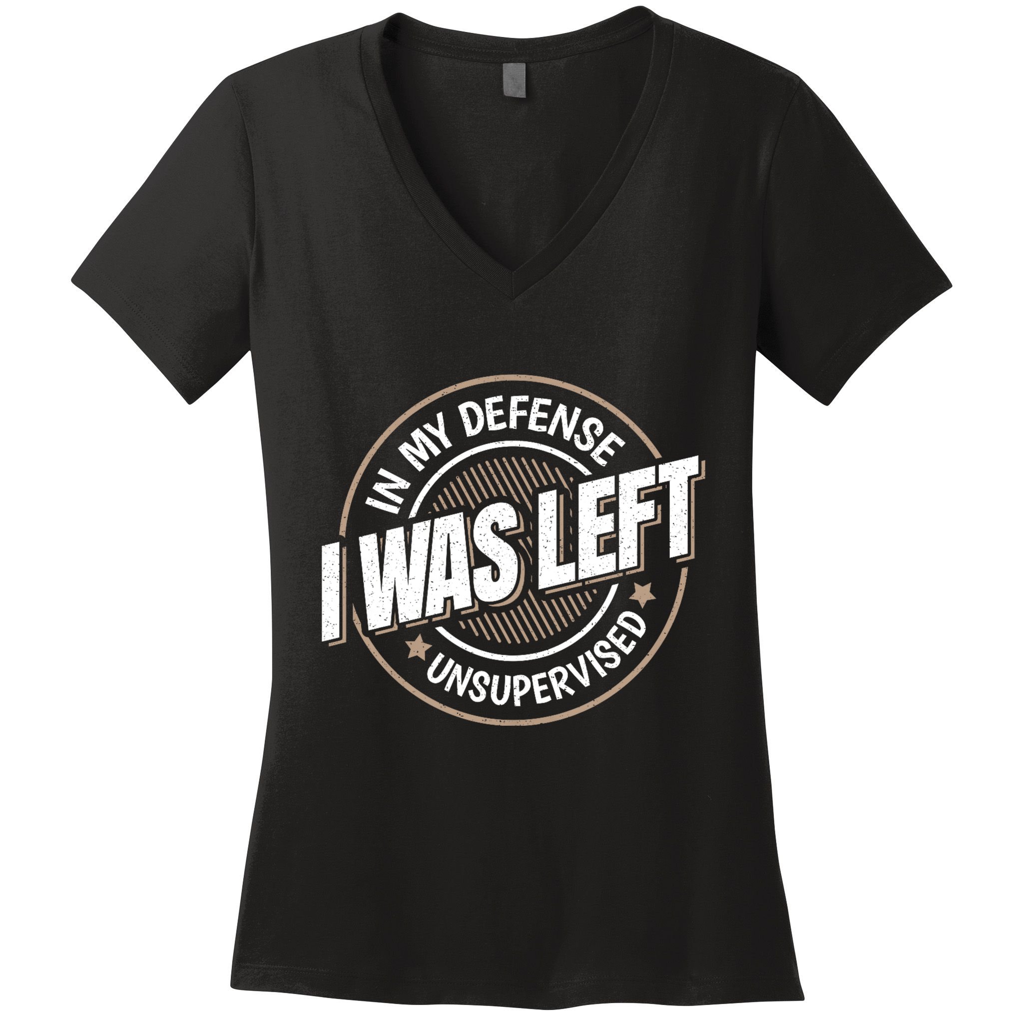 In My Defense I Was Left Unsupervised Funny Saying Graphic Women's V-Neck T-Shirt