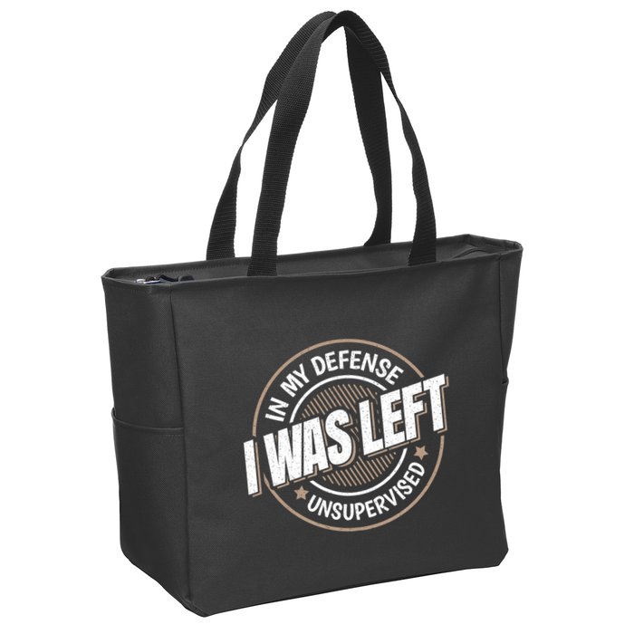 In My Defense I Was Left Unsupervised Funny Saying Graphic Zip Tote Bag