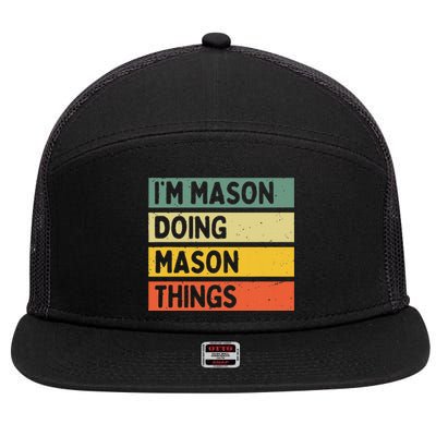 IM Mason Doing Mason Things Funny Personalized Quote 7 Panel Mesh Trucker Snapback Hat