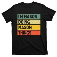 IM Mason Doing Mason Things Funny Personalized Quote T-Shirt