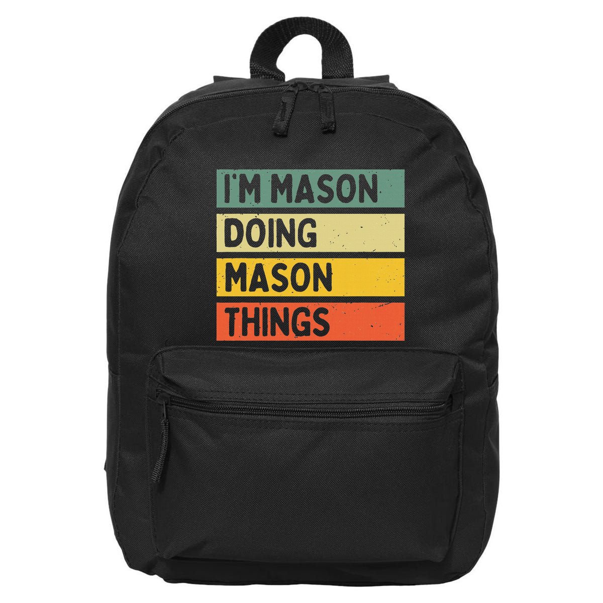 IM Mason Doing Mason Things Funny Personalized Quote 16 in Basic Backpack