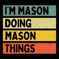 IM Mason Doing Mason Things Funny Personalized Quote Women's V-Neck T-Shirt