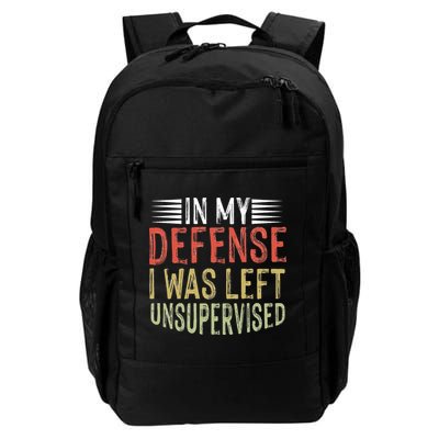 In My Defense I Was Left Unsupervised Cool Funny Daily Commute Backpack