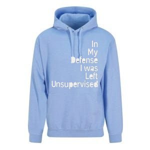 In My Defense I Was Left Unsupervised Funny Sarcastic Saying Unisex Surf Hoodie