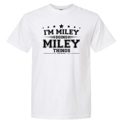 Im Miley Doing Miley Things Garment-Dyed Heavyweight T-Shirt