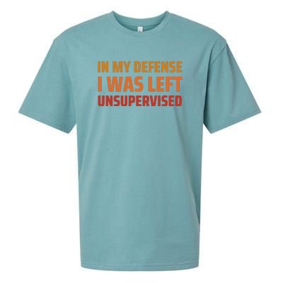 In My Defense I Was Left Unsupervised Sueded Cloud Jersey T-Shirt