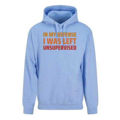 In My Defense I Was Left Unsupervised Unisex Surf Hoodie