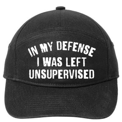 In My Defense I Was Left Unsupervised 7-Panel Snapback Hat