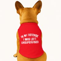 In My Defense I Was Left Unsupervised Doggie Tank